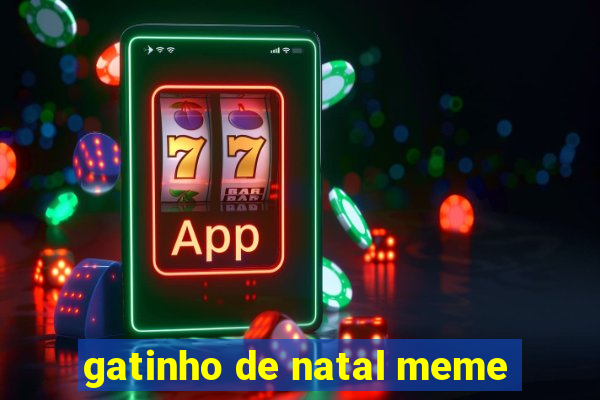 gatinho de natal meme